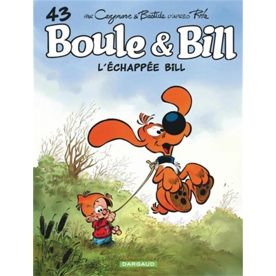 BOULE & BILL 43 - L'ÉCHAPPÉE BILL - DARGAUD...