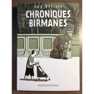 CHRONIQUES BIRMANES - GUY DELISLE -...