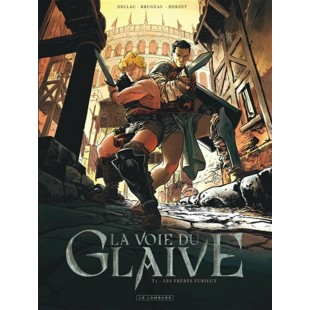 LA VOIE DU GLAIVE TOME 01: LES FRÈRES FURIEUX -...