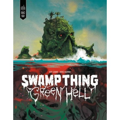 SWAMP THING GREEN HELL - VERSION FRANÇAISE -...