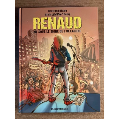 RENAUD NÉ SOUS LE SIGNE DE L'HEXAGONE  - ...