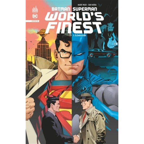 BATMAN SUPERMAN WORLD'S FINEST TOME 03: ÉLÉMENTAIRE - URBAN COMICS (2024)