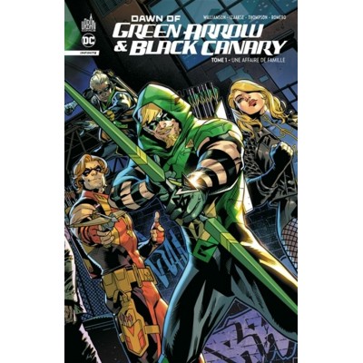 DAWN OF GREEN ARROW & BLACK CANARY TOME 01: UNE...