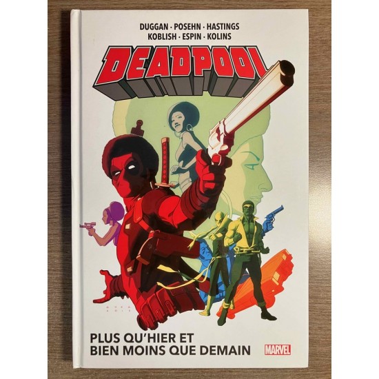 DEADPOOL (2013) TOME 05: PLUS QU'HIER ET BIEN...