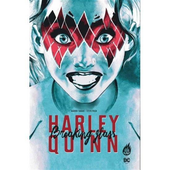 HARLEY QUINN BREAKING GLASS  - ÉDITION FRANÇAISE...