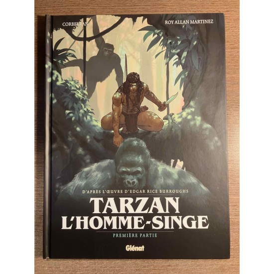 TARZAN L'HOMME-SINGE - PREMIÈRE PARTIE -  GLÉNAT...