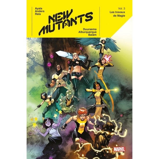 NEW MUTANTS TOME 03 : LES TRAVAUX DE MAGIE -...