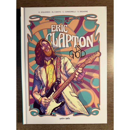 ERIC CLAPTON IS GOD - PETIT À PETIT (2025)