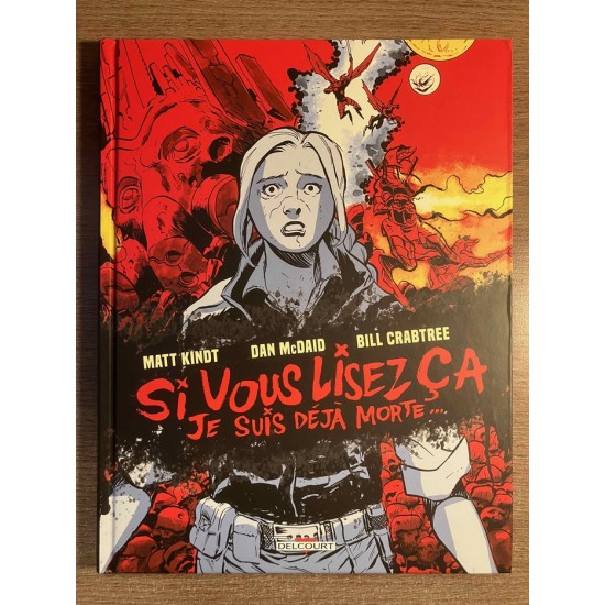 SI VOUS LISEZ ÇA, JE SUIS DÉJÀ MORTE - DELCOURT...