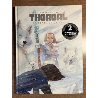 THORGAL SAGA TOME 04: DE GIVRE ET DE FEU  -  LE...