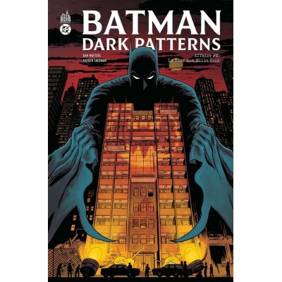 BATMAN DARK PATTERNS TOME 02: LA TOUR AUX MILLE...