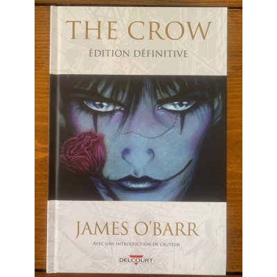 THE CROW - ÉDITION DÉFINITIVE - DELCOURT (2025)