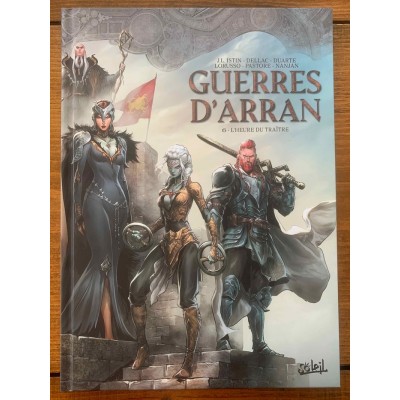 GUERRES D'ARRAN T06: L'HEURE DU TRAÎTRE -...