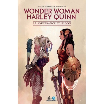 WONDER WOMAN / HARLEY QUINN: LA SOUFFRANCE ET LE...