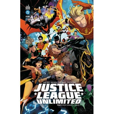 JUSTICE LEAGUE UNLIMITED TOME 02: NOUS SOMMES LE...