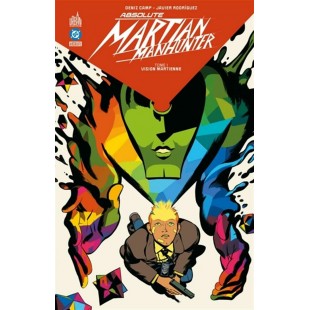 ABSOLUTE MARTIAN MANHUNTER TOME 01: VISION...