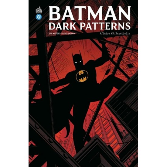 BATMAN DARK PATTERNS TOME 03: PARÉIDOLIE - URBAN...