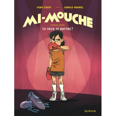 MI-MOUCHE TOME 01: TU VEUX TE BATTRE? - DUPUIS...