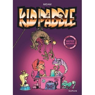 KID PADDLE BEST OF TOME 03: SISTER HACKED - DUPUIS...
