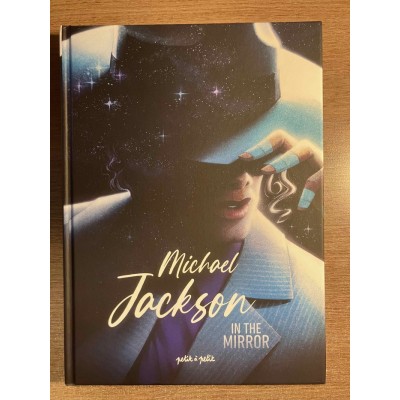 MICHAEL JACKSON: IN THE MIRROR - ÉDITIONS PETIT...