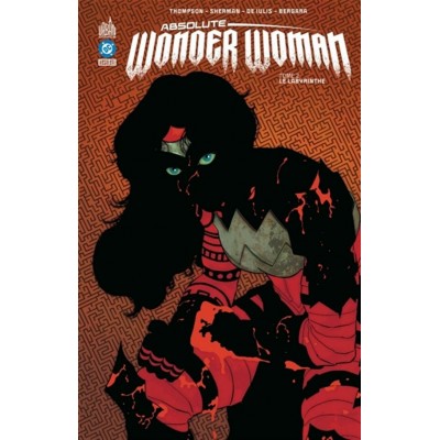 ABSOLUTE WONDER WOMAN TOME 02: LE LABYRINTHE -...