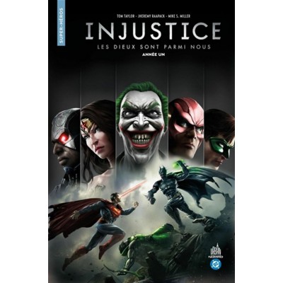 INJUSTICE ANNÉE UN: LES DIEUX SONT PARMI NOUS -...
