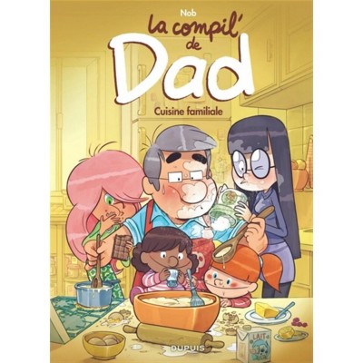 LA COMPIL' DE DAD : CUISINE FAMILIALE - DUPUIS...