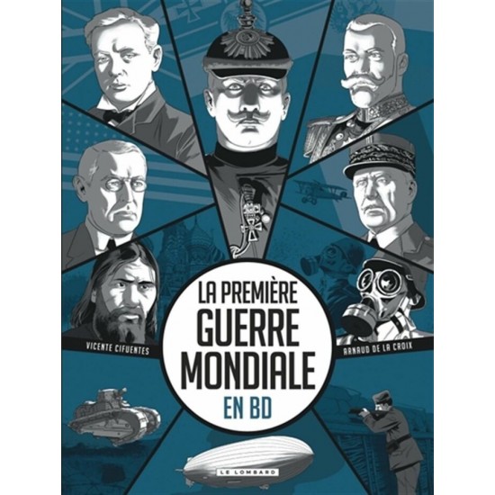 LA PREMIÈRE GUERRE MONDIALE EN BD - LE LOMBARD...