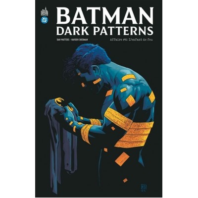 BATMAN DARK PATTERNS TOME 04: L'ENFANT DE FEU -...