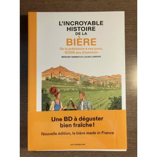L'INCROYABLE HISTOIRE DE LA BIÈRE - NOUVELLE...