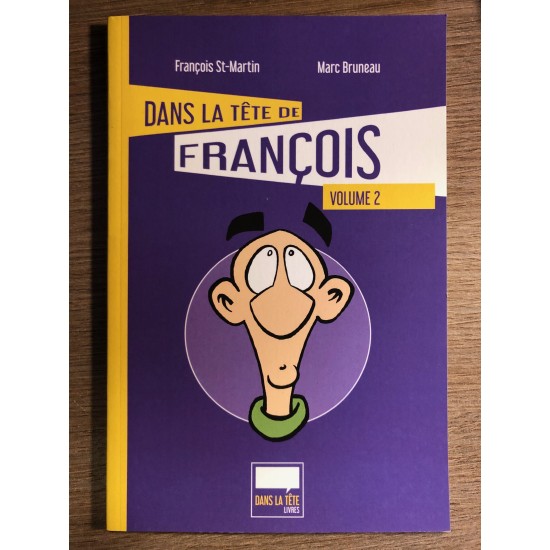 DANS LA TÊTE DE FRANÇOIS VOLUME 2 - FRANÇOIS...