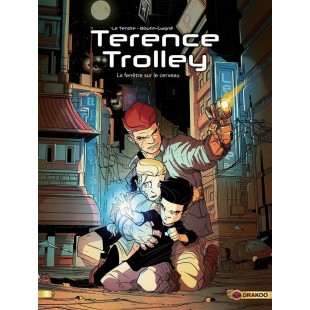 TERENCE TROLLEY T01: LA FENÊTRE SUR LE CERVEAU -...