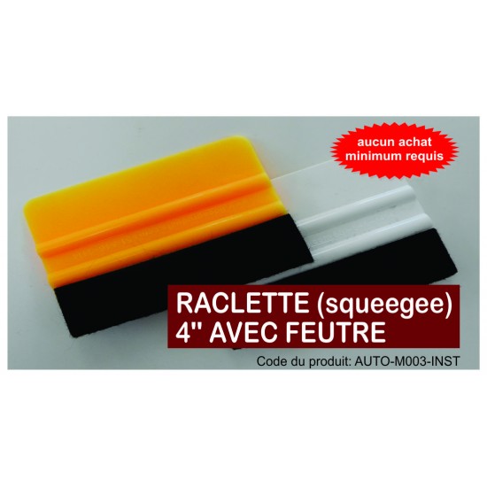 RACLETTE(squeegee) 4'' AVEC FEUTRE