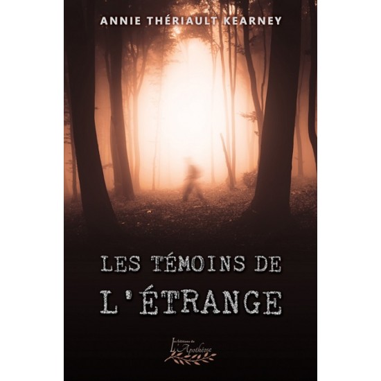 Les témoins de l'étrange - Annie Thériault...