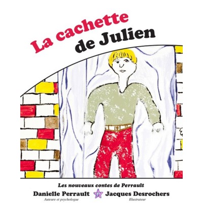 La cachette de Julien – Danielle Perrault
