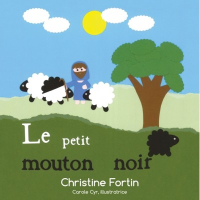 Le petit mouton noir - Christine Fortin & Carole...