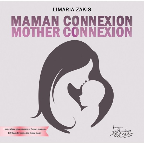 Maman connexion - Mother Connexion - Limaria Zakis