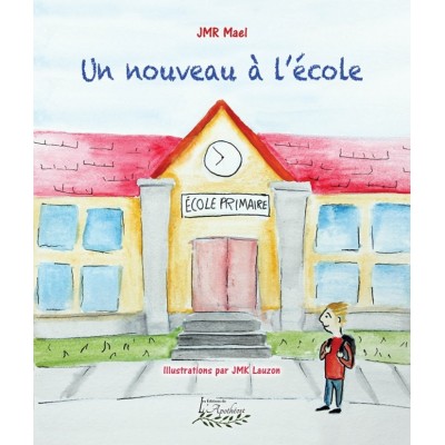 Un nouveau à l'école - JMR Mael et JMK Lauzon