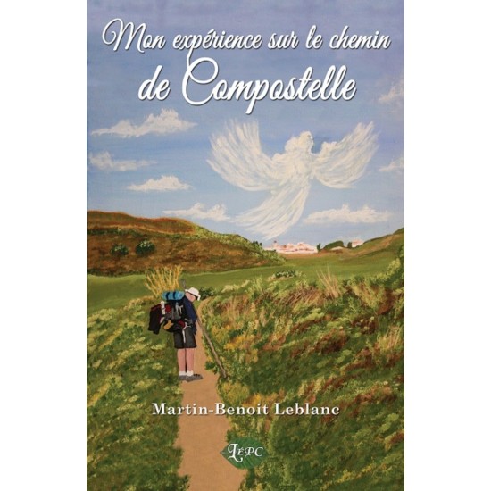 Mon expérience sur le chemin de Compostelle -...