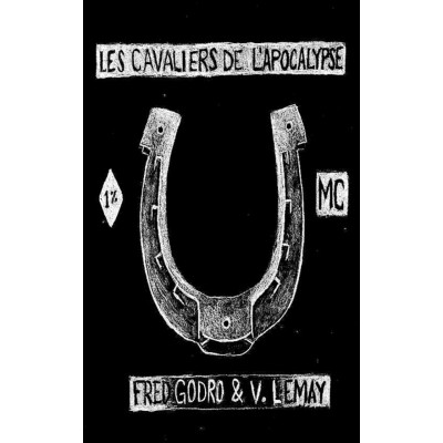 Les Cavaliers de l'Apocalypse - Fred Godro et V....