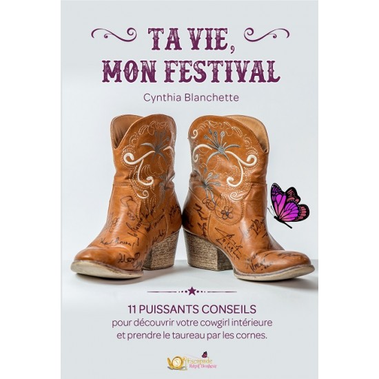 Ta vie, mon festival - Cynthia Blanchette