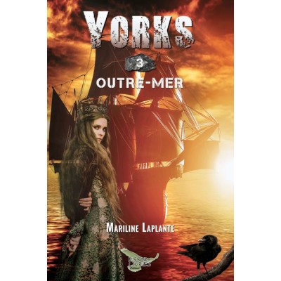 Yorks Tome 3, Outre-mer - Mariline Laplante