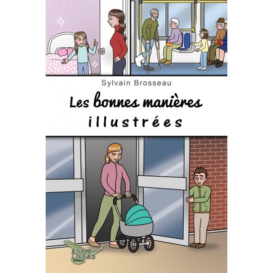 Les bonnes manières illustrées - Sylvain...