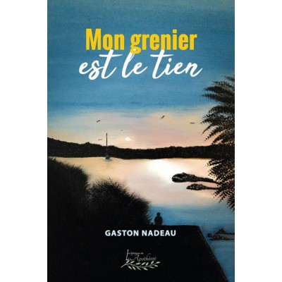 Mon grenier est le tien - Gaston Nadeau