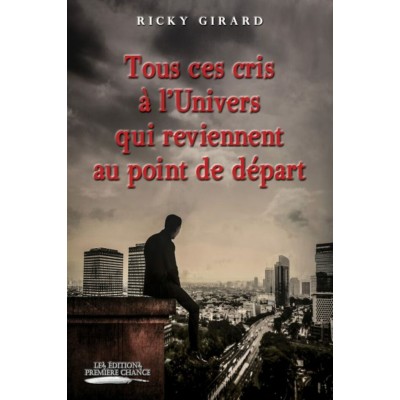 Tous ces cris à l'Univers qui reviennent au point...