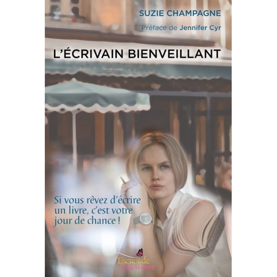 L'écrivain bienveillant - Suzie Champagne