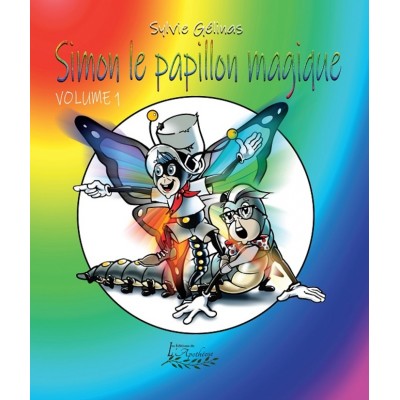 Simon le papillon magique Vol. 1 - Sylvie Gélinas