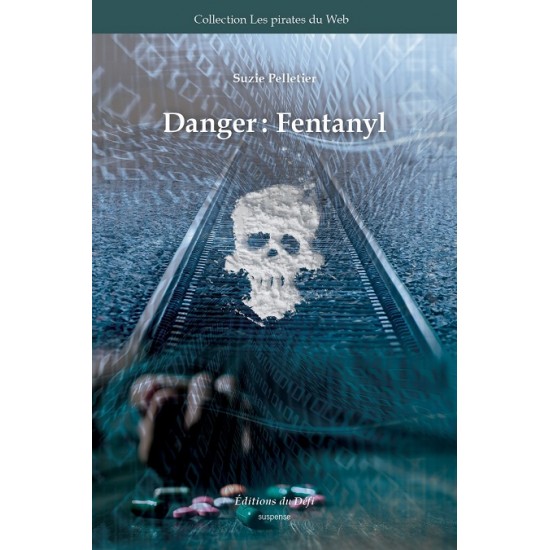 Danger: Fentanyl - Suzie Pelletier