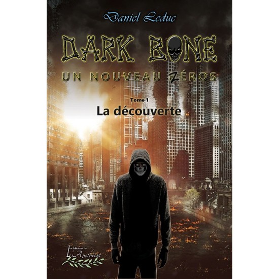 Dark Bone, Un nouveau héros Tome 1: La...