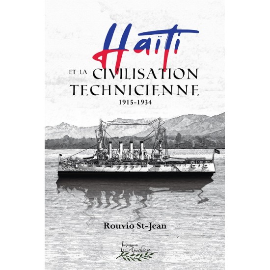 Haïti et la civilisation technicienne 1915-1934 -...